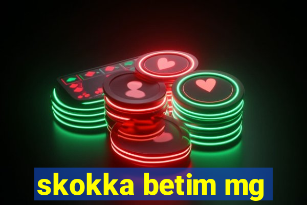 skokka betim mg